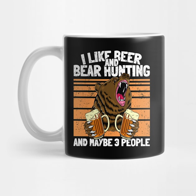 I like Beer and Bear Hunting Funny Drinking Camping Hunter by Acroxth